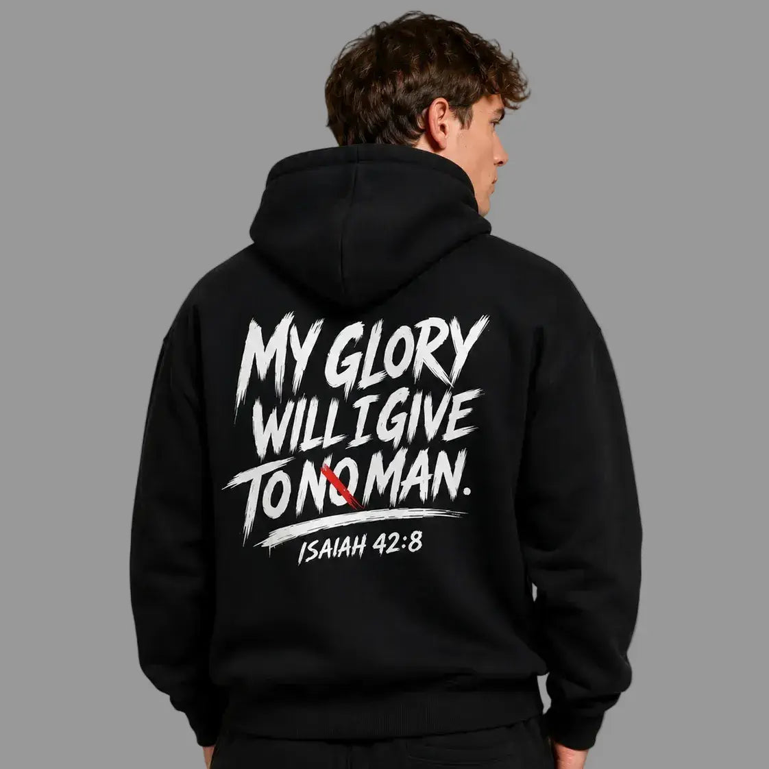 Black hoodie with text 'My Glory Will Give to No Man. Isaiah 42:8' showcasing Isaiah 42:8 biblical meaning.